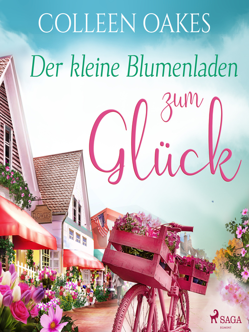 Title details for Der kleine Blumenladen zum Glück (Ungekürzt) by Colleen Oakes - Available